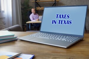 Taxes in Texas Displayed on a Laptop